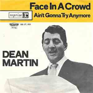 Dean Martin - Face In A Crowd / Ain't Gonna Try Anymore download flac mp3