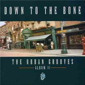 Down To The Bone - The Urban Grooves - Album II download flac mp3