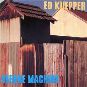 Ed Kuepper - Serene Machine download flac mp3