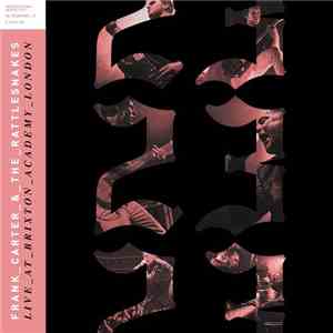 Frank Carter & The Rattlesnakes - 23: Live At Brixton Academy London download flac mp3