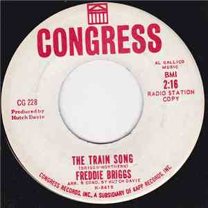 Freddie Briggs - The Train Song / Someone To Care For Me download flac mp3