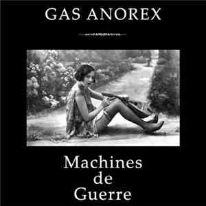 Gas Anorex - Machines De Guerre download flac mp3