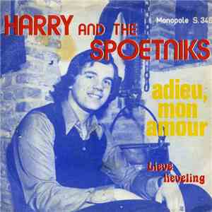 Harry And De Spoetniks - Adieu, Mon Amour download flac mp3
