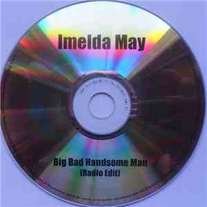 Imelda May - Big Bad Handsome Man download flac mp3