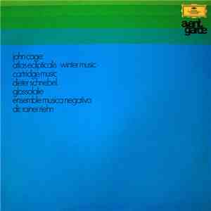 John Cage / Dieter Schnebel - Ensemble Musica Negativa, Rainer Riehn - Atlas Eclipticalis · Winter Music · Cartridge Music / Glossolalie download flac mp3