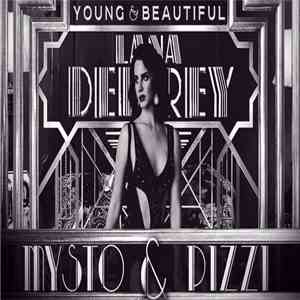 Lana Del Rey - Young and Beautiful (Mysto & Pizzi Remix) download flac mp3