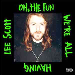 Lee Scott - Oh, The Fun We're Having download flac mp3