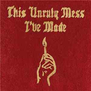 Macklemore & Ryan Lewis - This Unruly Mess I've Made download flac mp3