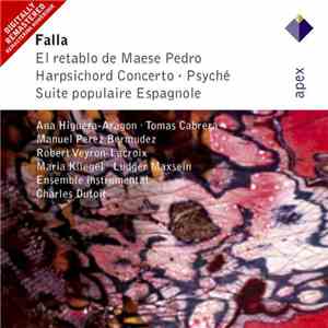 Manuel De Falla - El Retablo De Maese Pedro · Psyche · Harpsichord Concerto download flac mp3