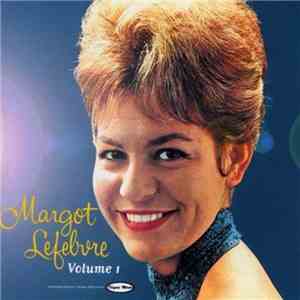 Margot Lefebvre - Volume 1 download flac mp3