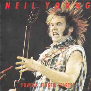 Neil Young - Powder Finger (Part 2) download flac mp3