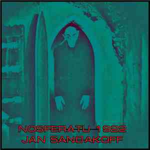 Nosferatu 1922 / Jan Sandakoff - Nosferatu Is In The City download flac mp3