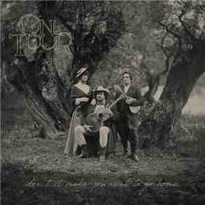 On Tour - Don't It Feel Like You Want To Go Home download flac mp3