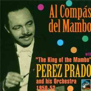 Perez Prado And His Orchestra - Al Compás Del Mambo download flac mp3