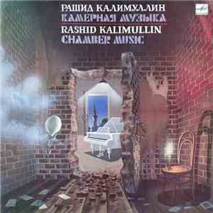Рашид Калимуллин - Камерная Музыка download flac mp3