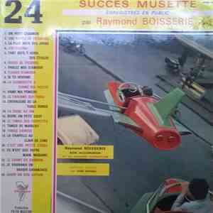 Raymond Boisserie Son Accordéon Et Son Orchestre - 24 Succès Musette download flac mp3