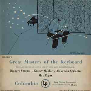Richard Strauss, Gustav Mahler, Alexander Scriabin, Max Reger - Great Masters of the Keyboard, Volume V download flac mp3