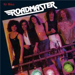 Roadmaster  - Hey World download flac mp3