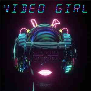 Shadows And Mirrors - Video Girl flac mp3 download