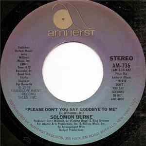Solomon Burke - Please Don't You Say Goodbye To Me download flac mp3