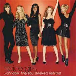 Spice Girls - Wannabe: The Soul Seekerz Remixes download flac mp3