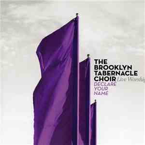 The Brooklyn Tabernacle Choir - Declare Your Name download flac mp3