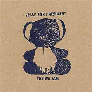 The Ditty Bops - Jelly For President - Yes We Jam download flac mp3