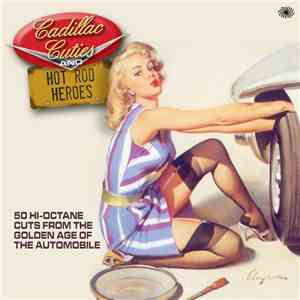 Various - Cadillac Cuties And Hot Rod Heroes download flac mp3
