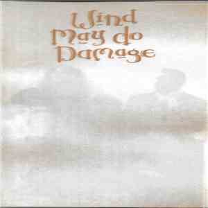 Wind May Do Damage - Wind May Do Damage download flac mp3
