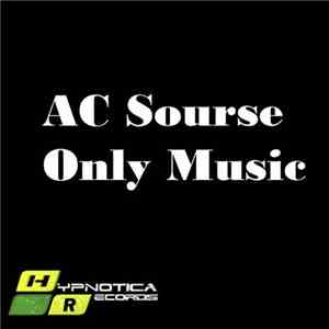 AC Sourse - Only Music download flac mp3