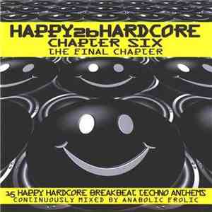 Anabolic Frolic - Happy 2b Hardcore - Chapter Six - The Final Chapter download flac mp3