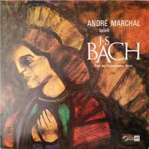 André Marchal , J.S. Bach - André Marchal Spielt J.S. Bach download flac mp3