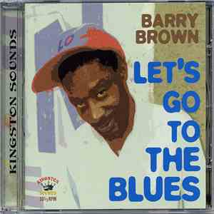 Barry Brown - Let's Go To The Blues download flac mp3