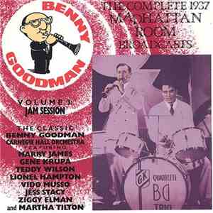 Benny Goodman - The Complete 1937 Madhattan Room Broadcasts-Volume 3:Jam Session download flac mp3