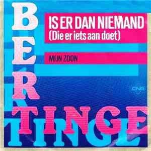 Bert Tinge - Is er dan niemand (die er iets aan doet) download flac mp3