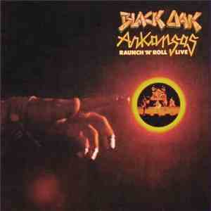 Black Oak Arkansas - Raunch 'N' Roll Live download flac mp3