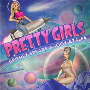 Britney Spears & Iggy Azalea - Pretty Girls download flac mp3