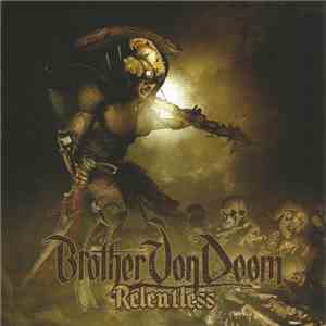 Brother Von Doom - Relentless download flac mp3