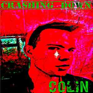 Colin  - Crashing Down download flac mp3