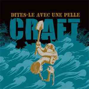 Craft  - Dites-Le Avec Une Pelle download flac mp3