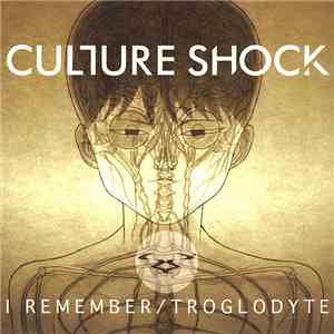 Culture Shock  - I Remember / Troglodyte download flac mp3