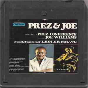 Dave Pell's Prez Conference Featuring Joe Williams - Prez & Joe In Celebration Of Lester Young download flac mp3