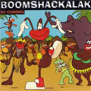 DJ Chroma - Boomshackalak flac mp3 download