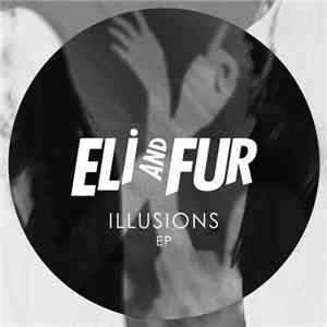 Eli And Fur - Illusions download flac mp3