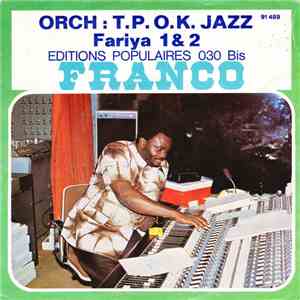 Franco Et Orchestre T.P.O.K. Jazz - Fariya 1 & 2 download flac mp3