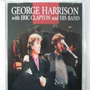 George Harrison, Eric Clapton And His Band - Big Egg First Night Live In Japan 1991 download flac mp3