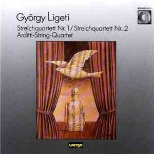 György Ligeti / Arditti Quartet - Streichquartett Nr.1 / Streichquartett Nr. 2 download flac mp3