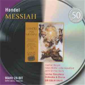 Handel, Heather Harper, Helen Watts, John Wakefield, John Shirley-Quirk, London Symphony Orchestra & Chorus, Sir Colin Davis - Messiah download flac mp3