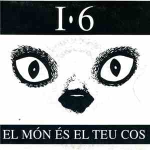 I-6 - El Món És El Teu Cos download flac mp3
