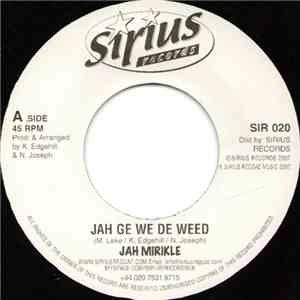Jah Mirikle - Jah Ge We De Weed download flac mp3